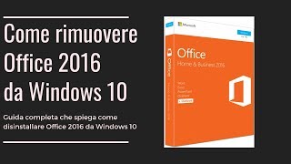 Come Disinstallare Office 2016 da Windows 10 [upl. by Doreg931]