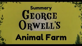 Summary of Animal Farm by George Orwell english [upl. by Perretta]