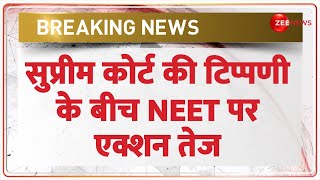 Breaking News Supreme Court की टिप्पणी के बीच NEET पर एक्शन तेज  ReExam 2024  Controversy  NTA [upl. by Ecneps230]