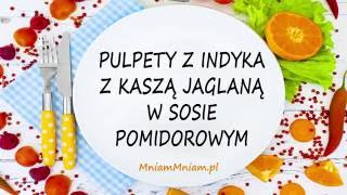 Pulpety z indyka z kaszą jaglaną w sosie pomidorowym [upl. by Alikee]