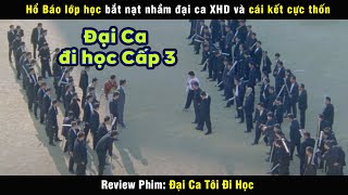 review phim Đại ca Xã hội đen đi học cấp 3 [upl. by Eizzo146]