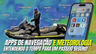 APPs de Navegação e Meteorologia entendendo o tempo para um passeio seguro [upl. by Fatsug636]