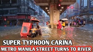 QUIAPO MANILA NALUBOG SA TUBIG DAHIL SA BAGYONG CARINA Super Typhoon Carina Update [upl. by Dalia]