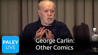 George Carlin  Motivation from Other Comics Paley Center 2008 [upl. by Annonyw]