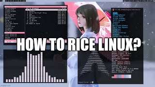 Linux Ricing Crash Course minimal simple yet pretty rice for newbies [upl. by Cressi727]