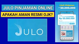 JULO PINJAMAN ONLINE APAKAH AMAN RESMI OJK [upl. by Lisle898]