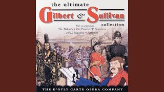 Sullivan HMS Pinafore For He Is An Englishman Act 2 [upl. by Allyn]