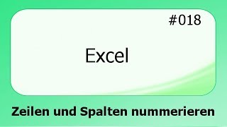 Excel 018 Zeilen und Spalten nummerieren deutsch [upl. by Nylrats908]