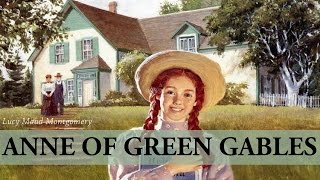 Anne Of Green Gables  Audiobook by Lucy Maud Montgomery [upl. by Anelrahs]