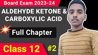 Aldehyde Ketone and Carboxylic Acid 2  Class 12 Chemistry  Board Exam 202324 [upl. by Orsini]