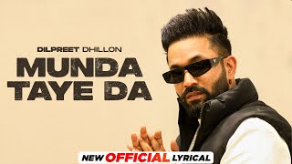 Munda Taye Da Official Lyrical Dilpreet Dhillon  Mandeep Maavi Desi Crew New Punjabi Song 2024 [upl. by Shaffert]