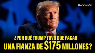 ¿Por qué Trump tuvo que pagar una fianza de 175 millones  Sánchez Grass en América [upl. by Radke331]