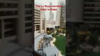 The Le Royal Meridien hotel in Dubai [upl. by Lindeberg]