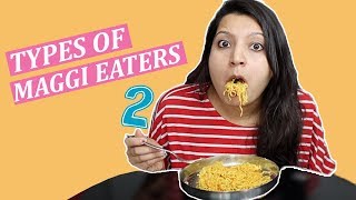 TYPES OF MAGGI EATERS 2 [upl. by Silvano707]