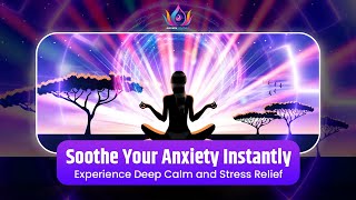 Soothe Your Anxiety Instantly  Deep Calm and Stress Relief with Soothing Frequency Music  432Hz [upl. by Anoek882]