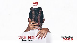 Lava Lava  Desh Desh Lyric Video [upl. by Hatty]