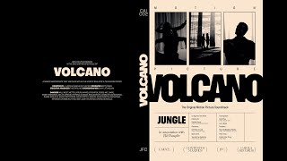 VOLCANO  A MOTION PICTURE BY JUNGLE [upl. by Nayrb]