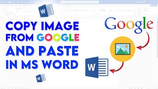 How to Copy amp Paste Images from Google into a WORD Document [upl. by Navac]