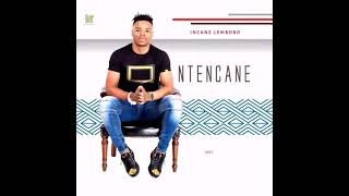 03 NTENCANE  UTHANDO LWETHU [upl. by Larcher956]