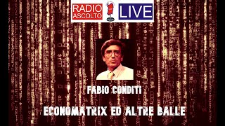 Non Conforme Economatrix ed altre balle Fabio Conditi [upl. by Tarttan972]