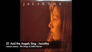 01 And the Angels Sing  Jacintha [upl. by Ahsikal]