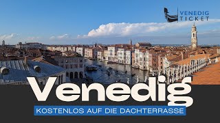 Venedig  kostenlos auf die Dachterrasse [upl. by Alroi126]