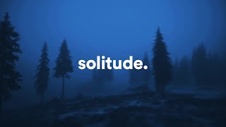 quiet solitude [upl. by Nuhsed]