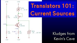 Transistors 101 ep2 Current Sources [upl. by Ro]