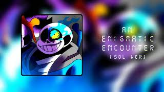 Undertale Last Breath An Enigmatic Encounter Phase 3 SoL Ver [upl. by Atimed]