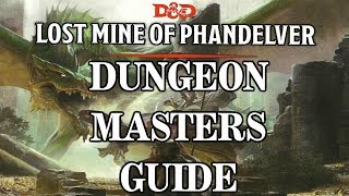 Dungeon Masters Guide To Lost Mine Of Phandelver [upl. by Ollecram310]