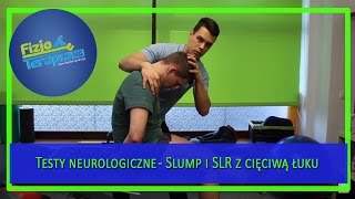 Testy neurologiczne  Slump i SLR z cięciwą łuku 104 FizjoTerapia HD [upl. by Mychael]