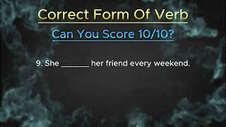 Correct Form Of Verbs  Can You Score 1010  English Quiz [upl. by Xed]