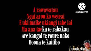 Te raure nako boona te kaitibo kiribati karaoke [upl. by Laddie]