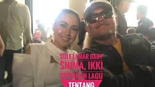 Sule Lamar Baby Shima Ikki Ciptakan lagu tentang Cinta” Terpisah Jarak amp Waktu” Naomi Gimana [upl. by Hartwell]