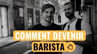 Comment devenir un quotvraiquot Barista ITW [upl. by Erdeid]