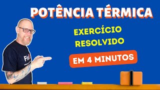 COMO CALCULAR A POTÊNCIA TÉRMICA  EXERCÍCIO [upl. by Okiruy671]