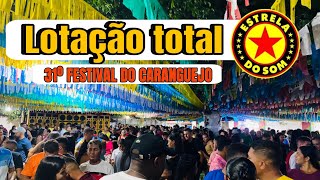 31º FESTIVAL DO CARANGUEJO 🦀 RADIOLA NEW ESTRELA DO SOM FAZENDO ARRASTÃO LOTAÇÃO TOTAL [upl. by Eetsim198]