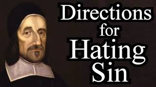 Directions for Hating Sin  Puritan Richard Baxter Christian Audio Book [upl. by Norvall]