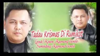 Tadau Krismas Di Rumikot  Raymond Gontit [upl. by Gunning]