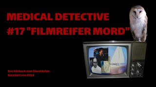 MEDICAL DETECTIVE  17 FILMREIFER MORD  EULES HÖRBÜCHER ZUM EINSCHLAFEN [upl. by Doowle]