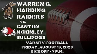 WGH Raiders Football vs Canton McKinley Aug 18 2023 [upl. by Allie]