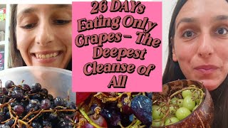 Eating ONLY Grapes for 26 Days combined with Dry Fasting  Hardest cleanse ever [upl. by Eiram]