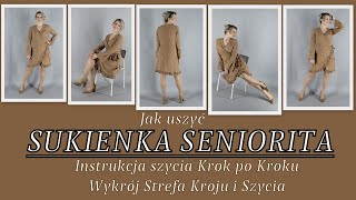 Jak uszyć SUKIENKĘ SENIORITA  Krok po Kroku  Strefa Kroju i Szycia [upl. by Wittie610]