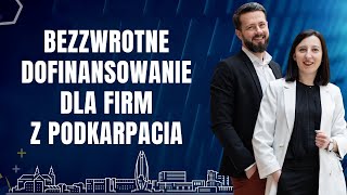 RPO Podkarpackie 2023 Sprawdź czy masz szansę na bezzwrotne dotacje dla firm w woj podkarpackim [upl. by Scrivenor]