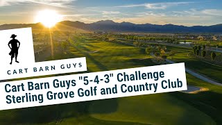 Cart Barn Guys quot543quot Challenge Sterling Grove Golf and Country Club [upl. by Yrod533]