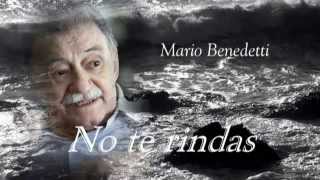 Mario Benedetti  No te rindas [upl. by Wrdna]