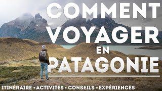 COMMENT VOYAGER EN PATAGONIE   Tout ce que vous devez savoir [upl. by Tomchay663]