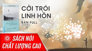 Sách nói Cởi Trói Linh Hồn  Michael ASinger  Voiz FM [upl. by Airogerg]