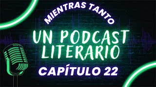 Podcast Nº22 EL CUENTO QUE NUNCA SE ESCRIBIÓ [upl. by Massey556]