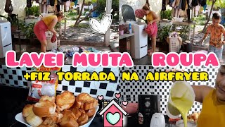 CUIDANDO DO LAR FIZ TORRADA NA AIRFRYER LAVEI MUITA ROUPA FIZ UMA DELICIOSA ACABATADA🩷🩷 [upl. by Golliner671]